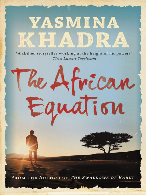 Détails du titre pour The African Equation par Yasmina Khadra - Disponible